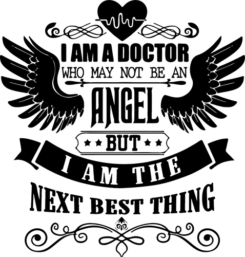 I am a doctor who might not be an angel but the next best thing T-Shirtangel, doctor, Ladies, medical, Mens, nurse, Unisex