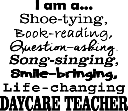 I am a Daycare Teacher T-Shirtbooks, Daycare, Ladies, life, Mens, music, question, Shoes, smile, teacher, Unisex