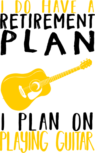 I do have a retirement plan I plan on playing guitar T-Shirtguitar, Ladies, Mens, music, retired, Unisex