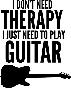 I don't need therapy I just need a guitar T-Shirtguitar, Ladies, Mens, music, therapy, Unisex