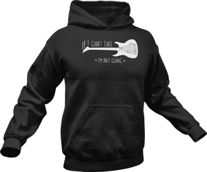 If I can't take my guitar I'm not going Hoodie