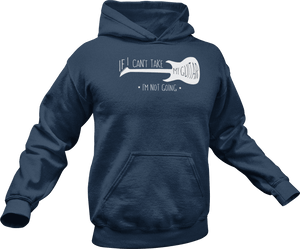 If I can't take my guitar I'm not going Hoodie