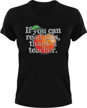 Load image into Gallery viewer, If you can read this thank a teacher T-Shirtapples, big books, books, Ladies, Mens, reading, teacher, Unisex
