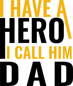 I have a hero I call him dad T-Shirt 1dad, Fathers day, funny, Ladies, Mens, superhero, Unisex