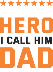 I have a hero I call him dad T-Shirt 2dad, Fathers day, funny, Ladies, Mens, superhero, Unisex