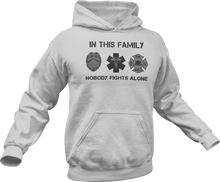 Load image into Gallery viewer, In this family no one fights alone Hoodie
