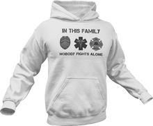 Load image into Gallery viewer, In this family no one fights alone Hoodie
