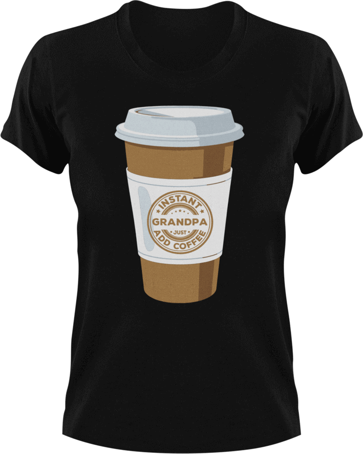 Instant grandpa just add coffee T-Shirtcoffee, grandpa, instant, Ladies, Mens, Unisex