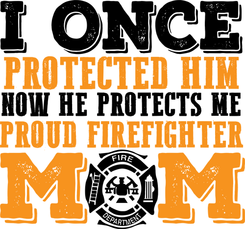 I once protected him now he protects me proud firefighter mom T-ShirtFirefighter, firefighter mom, Ladies, Mens, mom, proud, supermom, Unisex