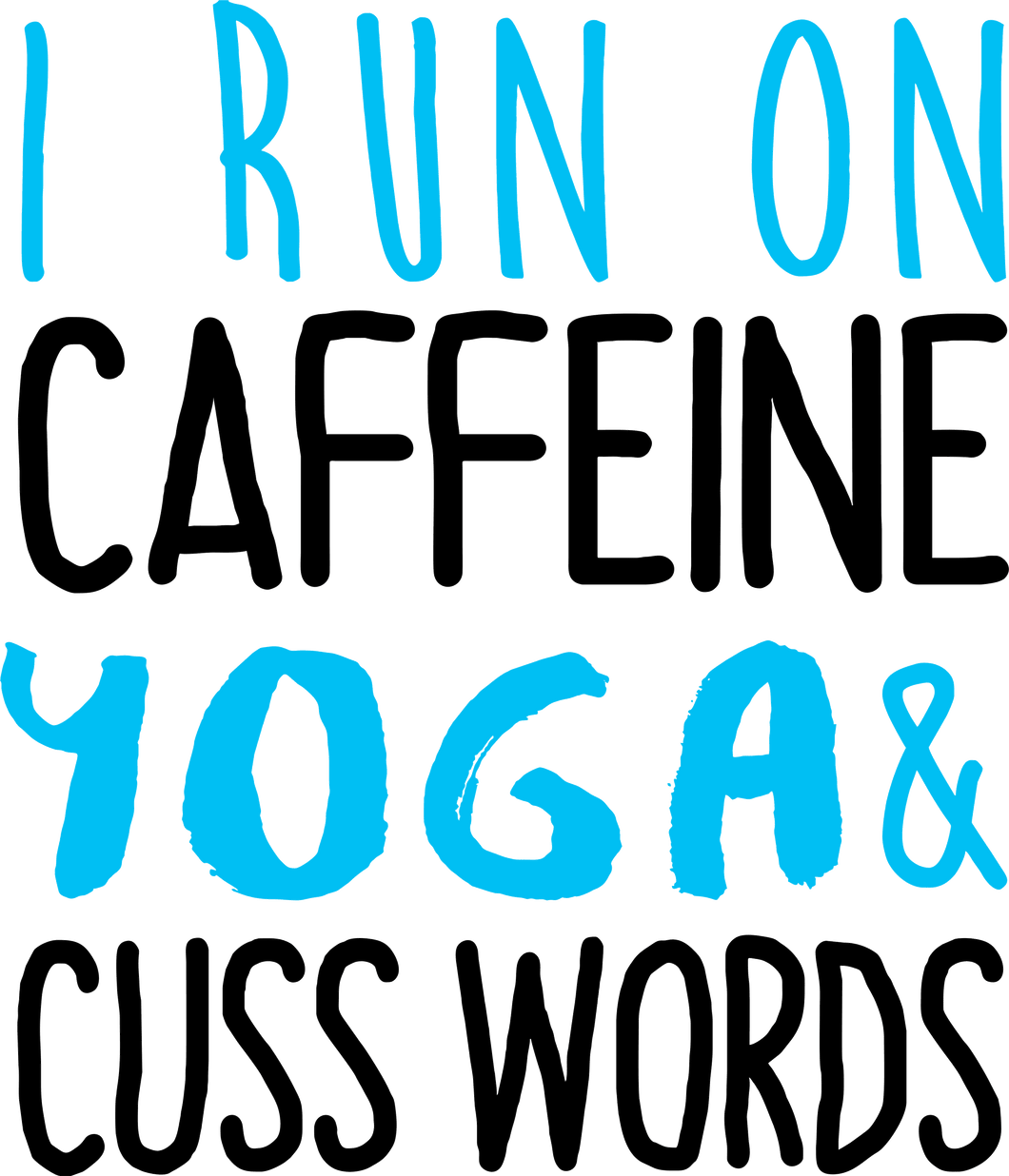 I run on caffeine yoga and cuss words T-Shirtaerial yoga, coffee, Ladies, Mens, Unisex, yoga