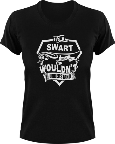 It's A Swart Thing You Wouldn't Understand T-Shirtfamily, Ladies, Mens, Unisex