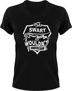 It's A Swart Thing You Wouldn't Understand T-Shirtfamily, Ladies, Mens, Unisex