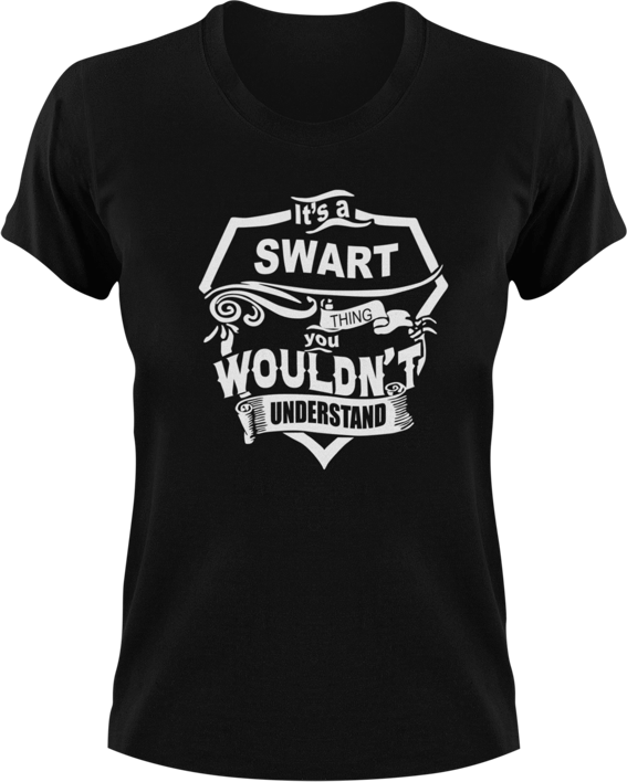 It's A Swart Thing You Wouldn't Understand T-Shirtfamily, Ladies, Mens, Unisex