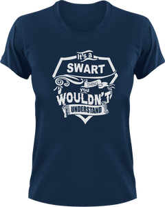 It's A Swart Thing You Wouldn't Understand T-Shirtfamily, Ladies, Mens, Unisex