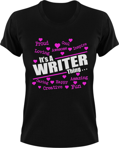 It's a writer thing T-Shirtbooks, Ladies, Mens, music, reading, Unisex, writer