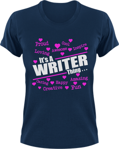 It's a writer thing T-Shirtbooks, Ladies, Mens, music, reading, Unisex, writer