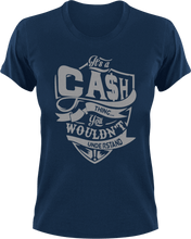 Load image into Gallery viewer, It&#39;s a cash thing you wouldn&#39;t understand T-Shirtcash, funny, Ladies, Mens, Unisex
