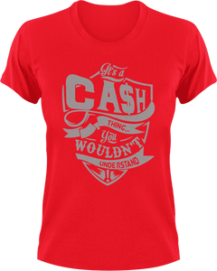 It's a cash thing you wouldn't understand T-Shirtcash, funny, Ladies, Mens, Unisex
