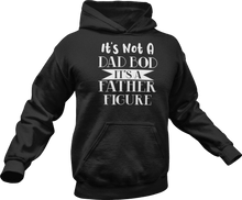 Load image into Gallery viewer, It&#39;s not a dad bod it&#39;s a father figure printed on a black Hoodie

