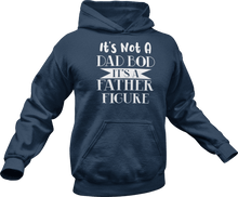 Load image into Gallery viewer, It&#39;s not a dad bod it&#39;s a father figure printed on a navy Hoodie
