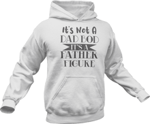 Load image into Gallery viewer, It&#39;s not a dad bod it&#39;s a father figure printed on a white Hoodie
