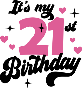 Its my 21st Birthday T-shirtbirthday, Ladies, Mens, Unisex