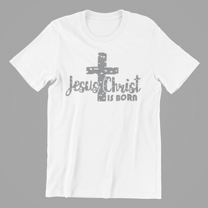 Jesus is Born T-shirtchristian, cross, Ladies, Mens, motivation, Unisex