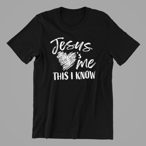 Jesus loves Me this I Know Tshirt