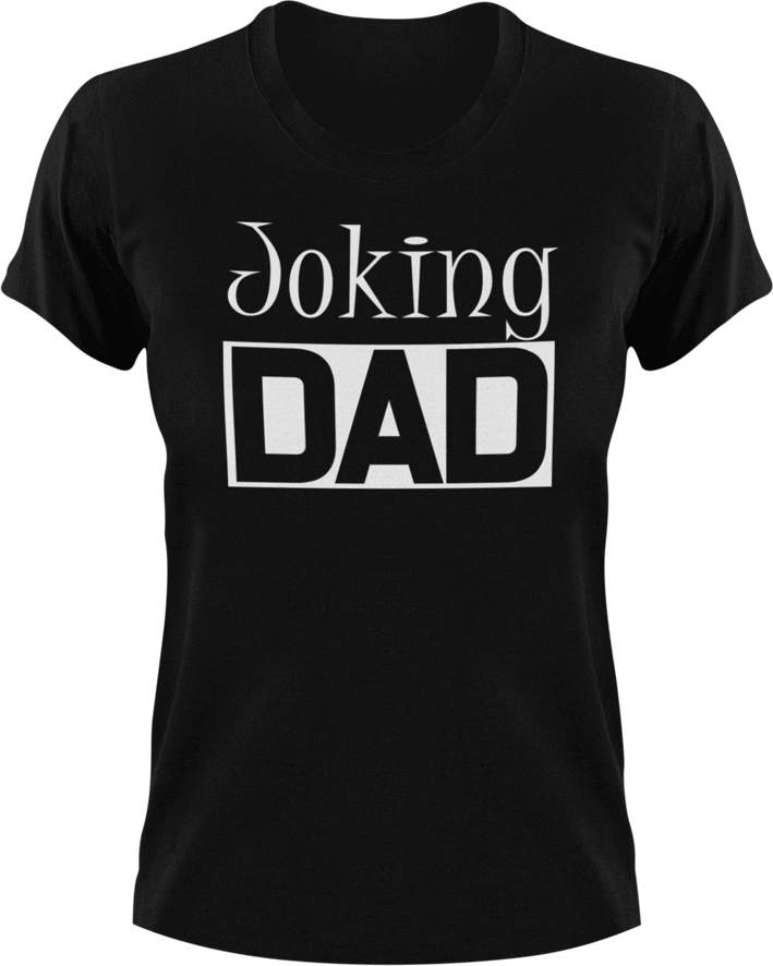 Joking DAD T-Shirtcool dad, dad, Dad Jokes, fun, funny, jokes, Mens, Unisex