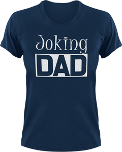Joking DAD T-Shirtcool dad, dad, Dad Jokes, fun, funny, jokes, Mens, Unisex