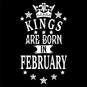 Kings are Born in February Birthday T-shirtbirthday, boy, brother, dad, Mens, nephew, uncle, Unisex, valentine