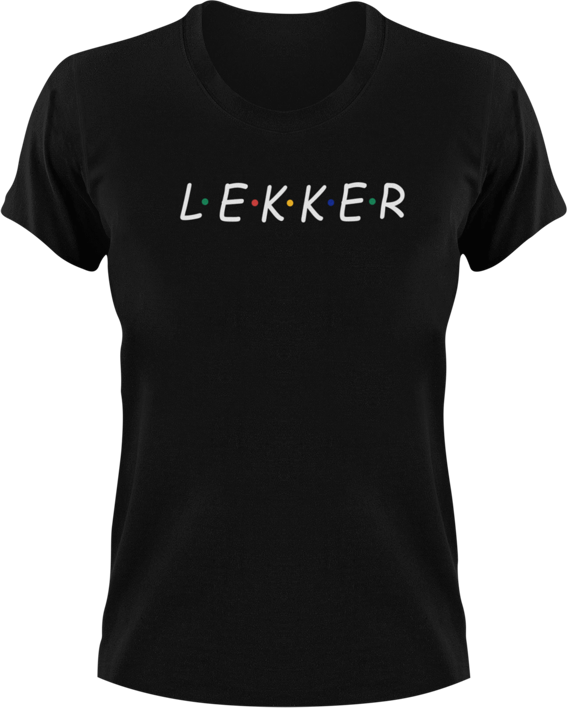 Lekker Afrikaans T-Shirtafrikaans, fun, funny, Ladies, lekker, Mens, Unisex