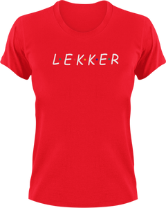 Lekker Afrikaans T-Shirtafrikaans, fun, funny, Ladies, lekker, Mens, Unisex