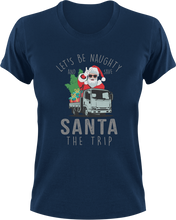 Load image into Gallery viewer, Let&#39;s Be Naughty And Save Santa The Trip T-Shirtchristmas, Ladies, Mens, Santa, snow, Unisex
