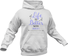 Load image into Gallery viewer, Life is better with horses Hoodie
