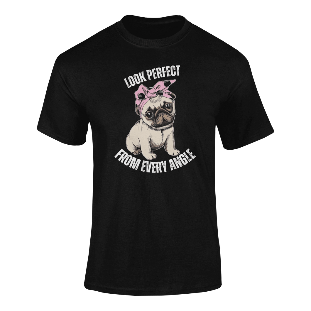 Look Perfect From Every Angle T-Shirtdyzynu, Ladies, Mens, Unisex