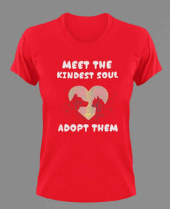 Meet The Kindest Soul Adopt Them T-ShirtAdopt, animals, cat, dog, Ladies, Mens, Unisex