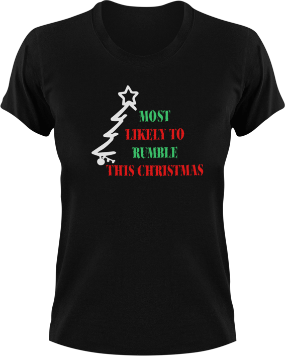Most Likely To Rumble This Christmas T-Shirtchristmas, Ladies, Mens, Unisex