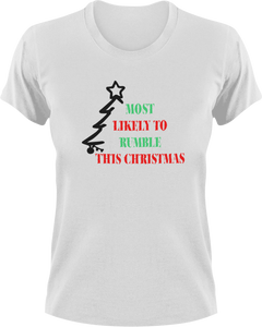 Most Likely To Rumble This Christmas T-Shirtchristmas, Ladies, Mens, Unisex