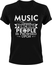 Load image into Gallery viewer, Music not punching T-ShirtBecause punching people, Ladies, Mens, music, musician, Unisex
