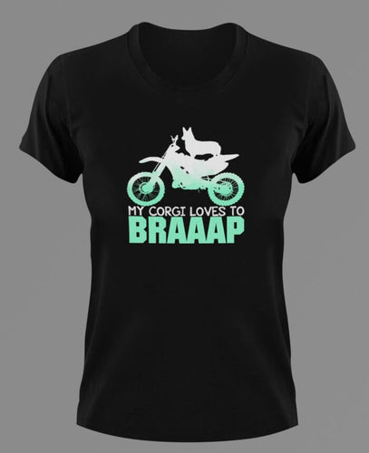 My Corgi Loves To Go Braaap T-Shirtanimals, dog, Ladies, Mens, pets, Unisex