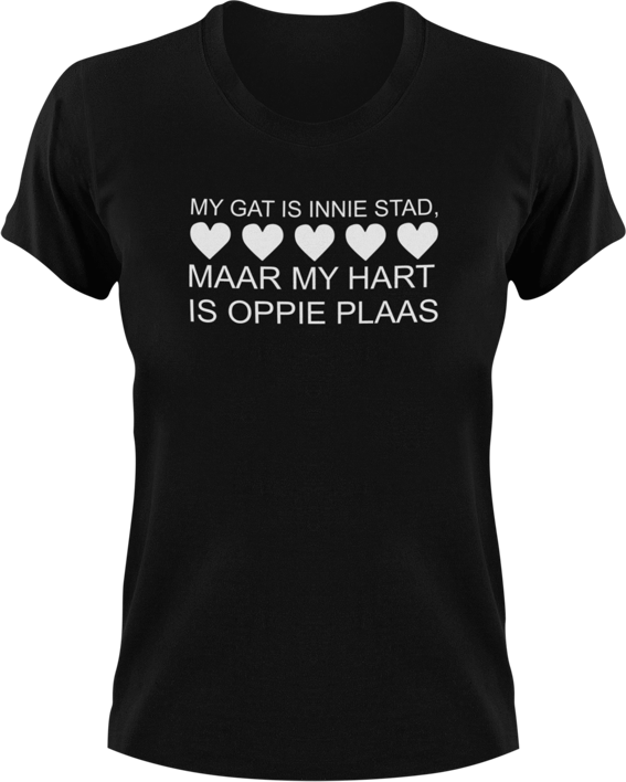 My Gat Is Innie Stad Maar My Hart Is Oppie Plaas Afrikaans T-Shirtafrikaans, boer, City, hart, heart, house, huis, Ladies, Mens, Plaas, stad, Unisex