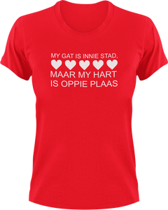 My Gat Is Innie Stad Maar My Hart Is Oppie Plaas Afrikaans T-Shirtafrikaans, boer, City, hart, heart, house, huis, Ladies, Mens, Plaas, stad, Unisex