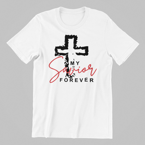 My Savior Forever T-shirtaunt, christian, family, Ladies, Mens, motivation, Unisex