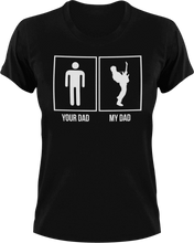 Load image into Gallery viewer, My dad your dad T-Shirtdad, Dad Jokes, Ladies, Mens, music, rock, Unisex
