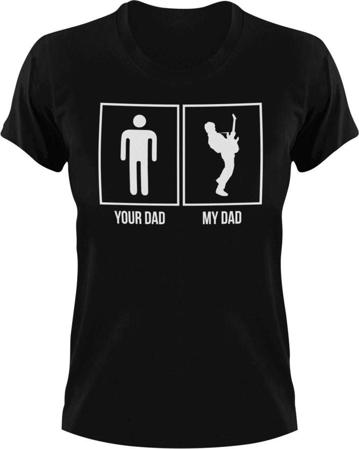 My dad your dad T-Shirtdad, Dad Jokes, Ladies, Mens, music, rock, Unisex