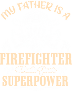 My father is a fire fighter T-Shirtdad, Fathers day, fireman, Ladies, Mens, superhero, Unisex