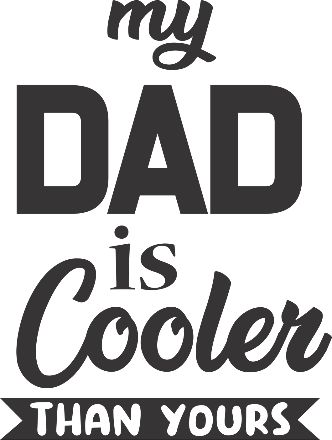 My dad is cooler than yours T-Shirtcool, dad, Fathers day, funny, Ladies, Mens, Unisex