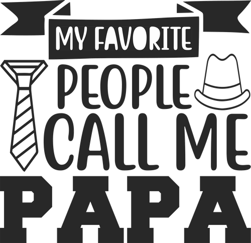 My favorite people call me Papa T-Shirtdad, Fathers day, funny, Ladies, Mens, Unisex
