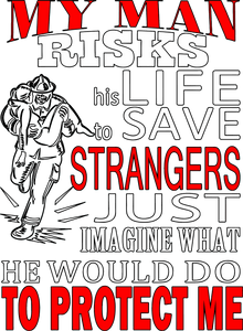 My man risks his life everyday rescuing strangers T-Shirtdad, fatherhood, Fathers day, fireman, Ladies, Mens, Unisex